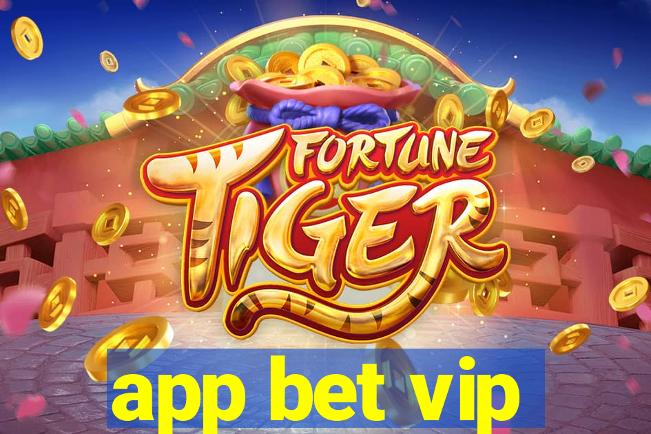 app bet vip